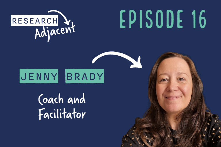A picture of jenny Brady on a dark blue background and the words Research Adjacent Episode 16 Jenny Brady Coach and facilitator