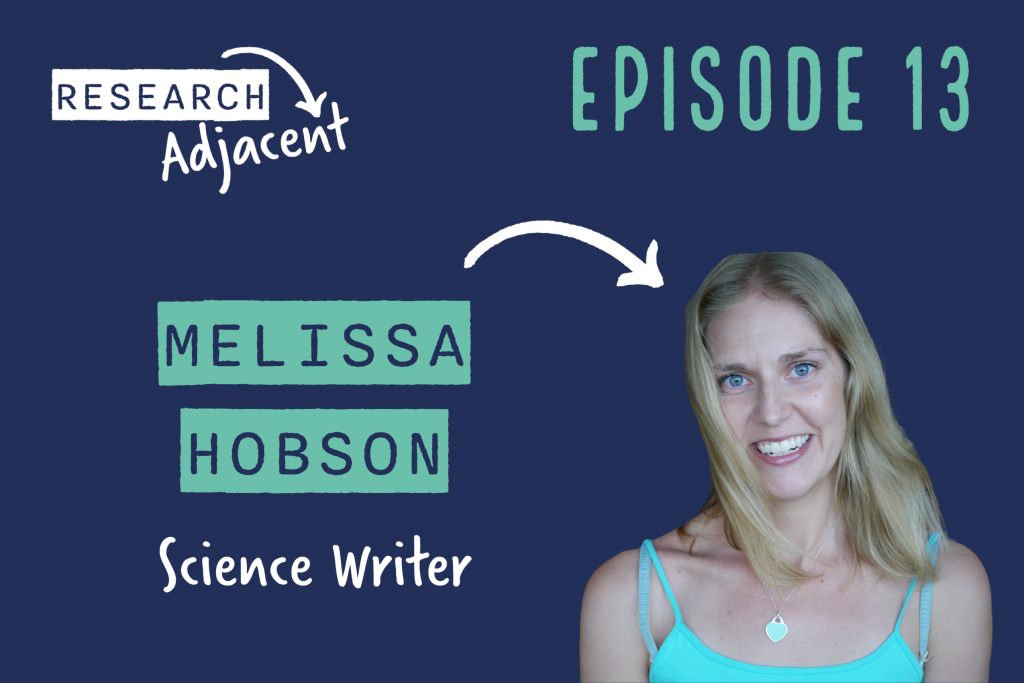 Dark blue background with image of a blonde woman and the text Research Adjacent Episode 13 Melissa Hobson Science Writer